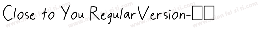 Close to You RegularVersion字体转换